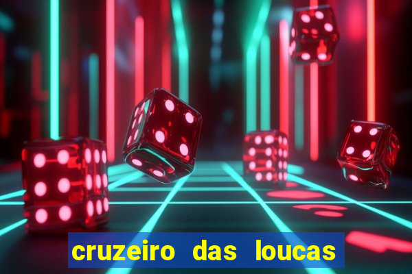 cruzeiro das loucas filme completo dublado superflix